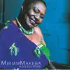 Miriam Makeba - Reflections